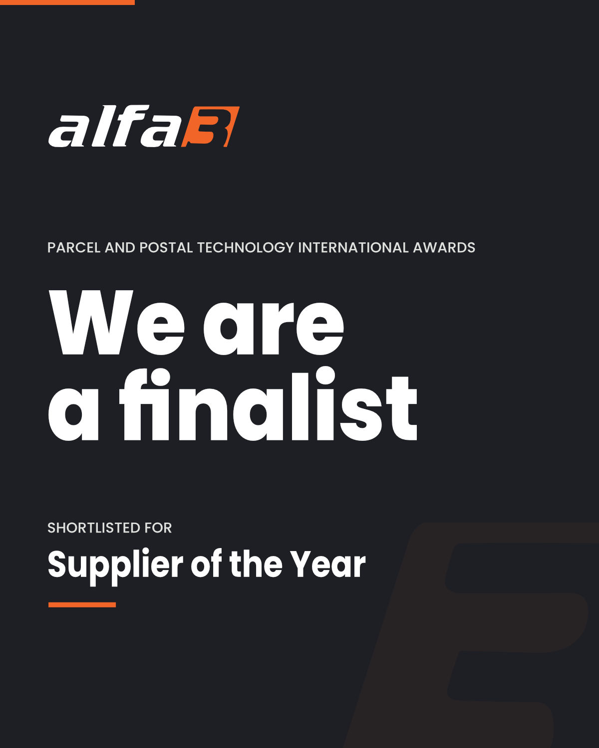 ALFA 3 wurde für die Kategorie Supplier of the Year 2026 der Parcel and Postal Technology International Awards nominiert. ALFA 3 wurde für die Kategorie Supplier of the Year 2026 der Parcel and Postal Technology International Awards nominiert.